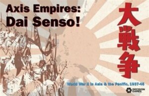 Axis Empires: Dai Senso! – World War II in Asia & the Pacific, 1937-45 board game cover