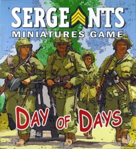 Sergeants Miniatures Game: Day of Days board game cover