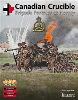 Canadian Crucible: Brigade Fortress at Norrey board game cover