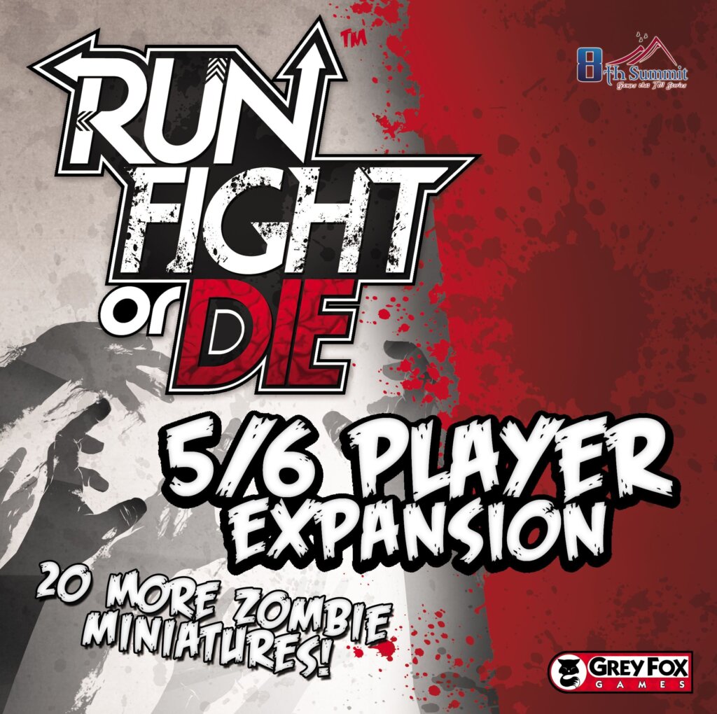 Run, Fight, or Die!: 5/6 Player Expansion board game cover