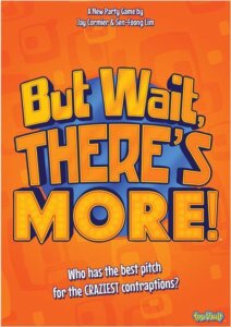 But Wait, There’s More! board game cover