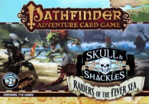 Pathfinder Adventure Card Game: Skull & Shackles Adventure Deck 2 – Raiders of the Fever Sea board game cover