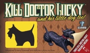 Kill Doctor Lucky… and His Little Dog, Too! board game cover