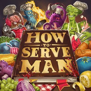 How to Serve Man board game cover