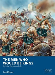 The Men Who Would Be Kings: Colonial Wargaming Rules board game cover