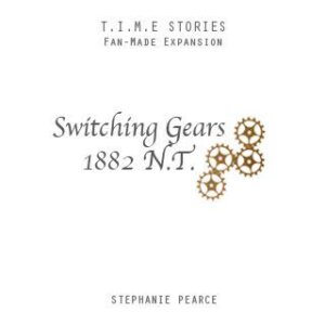 Switching Gears (fan expansion for T.I.M.E Stories) board game cover