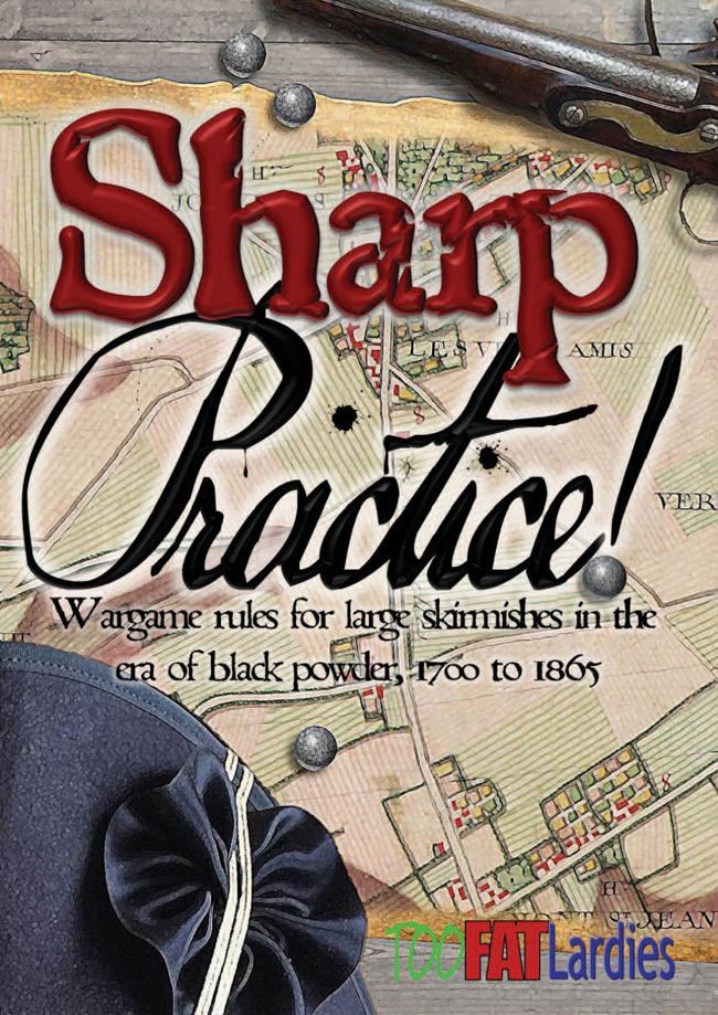 Sharp Practice: Wargame Rules for Large Skirmishes in the Era of Black Powder, 1700 to 1865 board game cover
