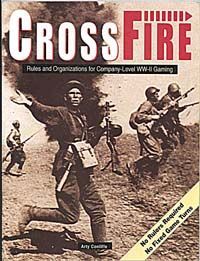 CrossFire: Rules and Organizations for Company Level WW II Gaming board game cover