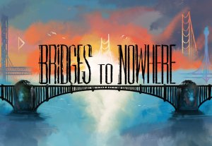 Bridges to Nowhere board game cover