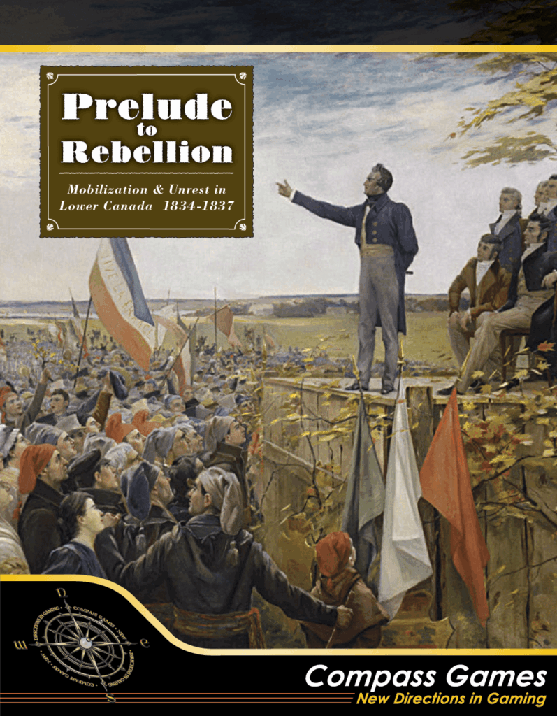 Prelude to Rebellion: Mobilization & Unrest in Lower Canada 1834-1837 board game cover