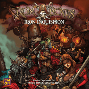 Rum & Bones: Second Tide – Iron Inquisition board game cover