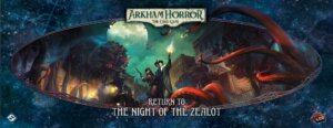 Arkham Horror: The Card Game – Return to the Night of the Zealot board game cover