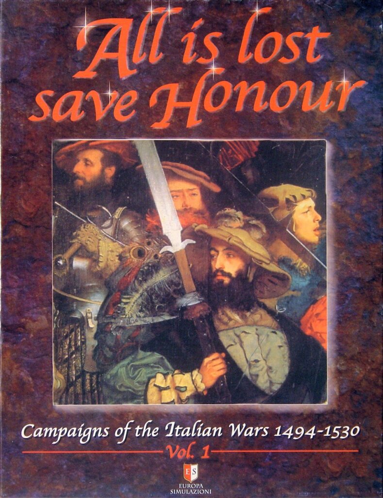 All is lost save Honour: Campaigns of the Italian Wars 1494-1530 – Vol.1 board game cover