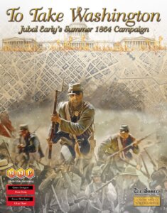 To Take Washington: Jubal Early’s Summer 1864 Campaign board game cover
