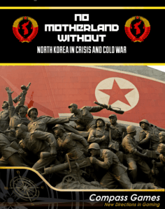 No Motherland Without: North Korea in Crisis and Cold War board game cover