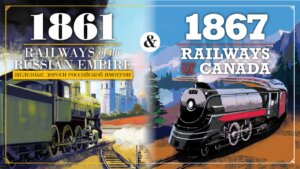 1861: Railways of the Russian Empire & 1867: Railways of Canada board game cover