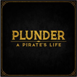 Plunder: A Pirate’s Life board game cover