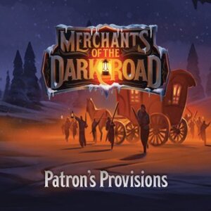 Merchants of the Dark Road: Patron’s Provisions board game cover
