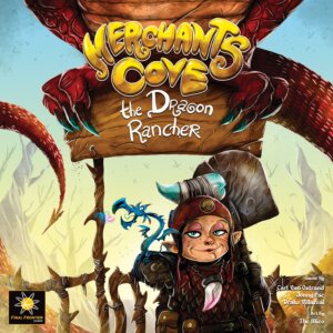 Merchants Cove: The Dragon Rancher board game cover