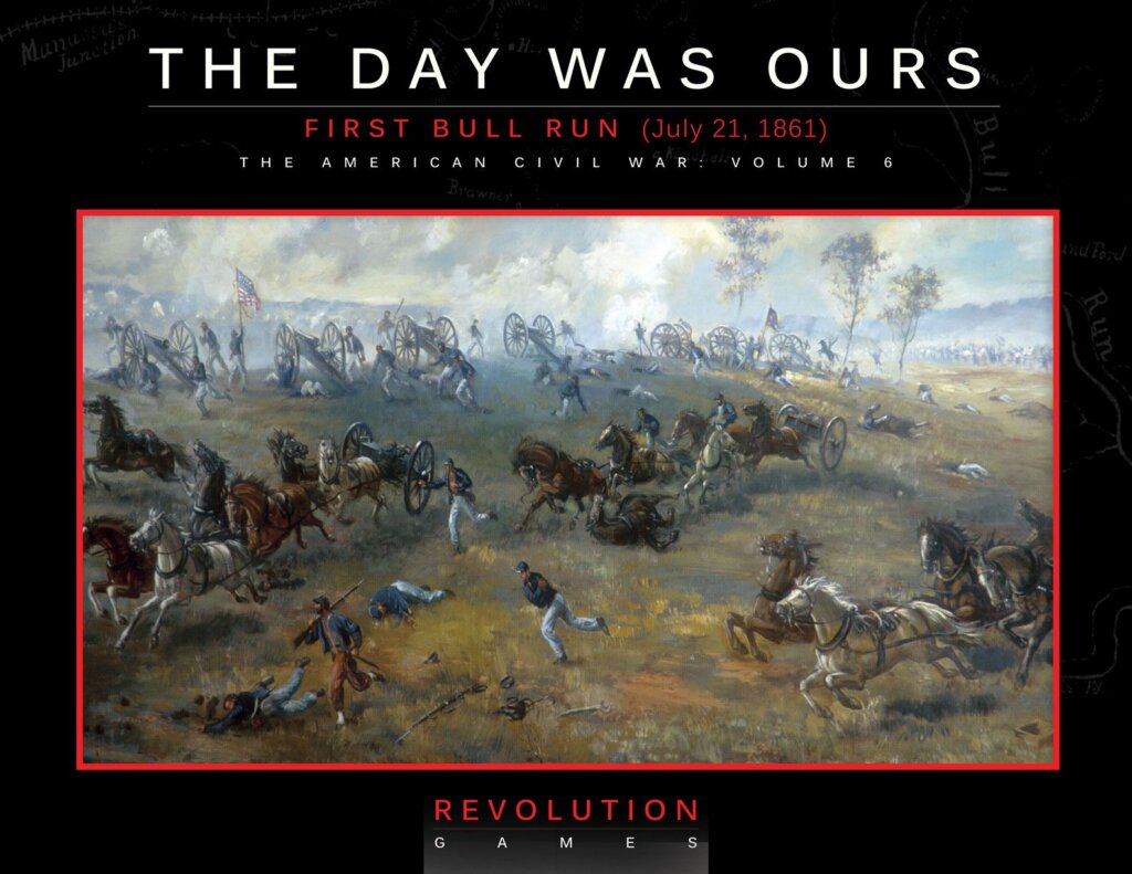 The Day Was Ours: First Bull Run (July 21, 1861) board game cover