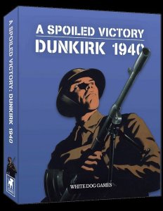 A Spoiled Victory: Dunkirk 1940 board game cover