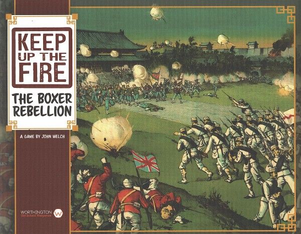 Keep Up The Fire!: The Boxer Rebellion board game cover