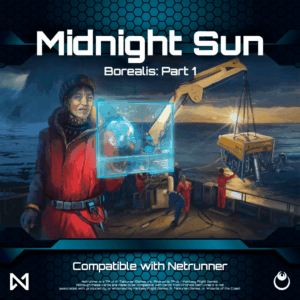 Midnight Sun: Borealis – Part 1 (fan expansion for Android: Netrunner) board game cover