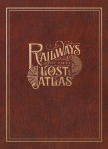Railways of the Lost Atlas board game cover
