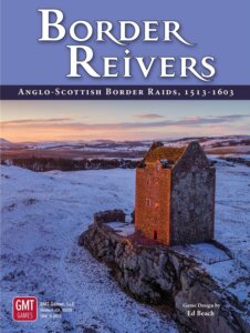 Border Reivers: Anglo-Scottish Border Raids, 1513-1603 board game cover
