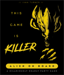 This Game Is Killer: Alien on Board board game cover