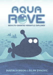 Aqua ROVE: Results-Oriented Versatile Explorer board game cover