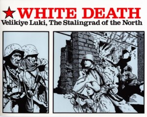 White Death: Velikiye Luki, The Stalingrad of the North board game cover