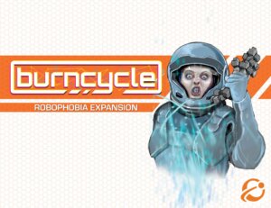burncycle: Robophobia Expansion board game cover
