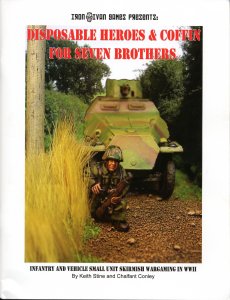 Disposable Heroes and Coffin For Seven Brothers: Infantry and Vehicle Small Unit Skirmish Wargaming in WWII board game cover