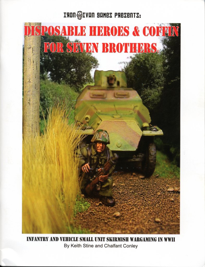Disposable Heroes and Coffin For Seven Brothers: Infantry and Vehicle Small Unit Skirmish Wargaming in WWII board game cover