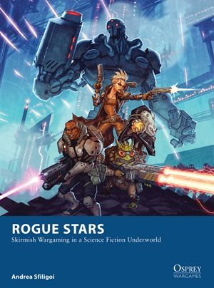 Rogue Stars: Skirmish Wargaming in a Science Fiction Underworld board game cover