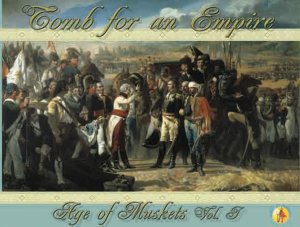 Age of Muskets Volume I: Tomb for an Empire board game cover