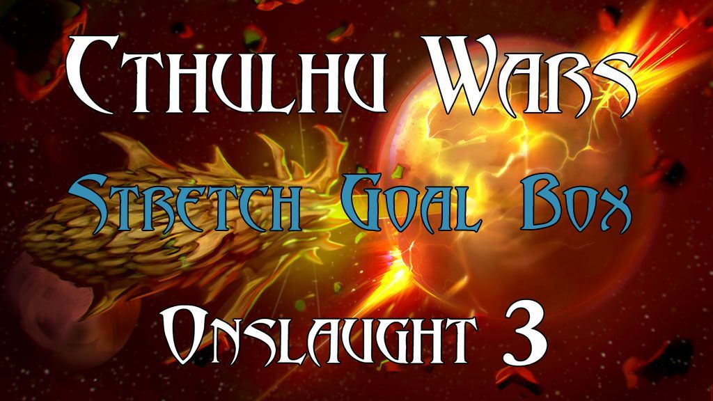 Cthulhu Wars: Onslaught 3 Stretch Goal Box board game cover