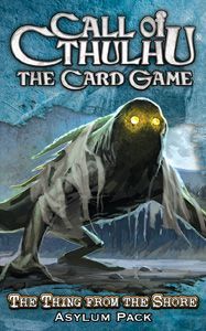 Call of Cthulhu: The Card Game – The Thing from the Shore Asylum pack board game cover